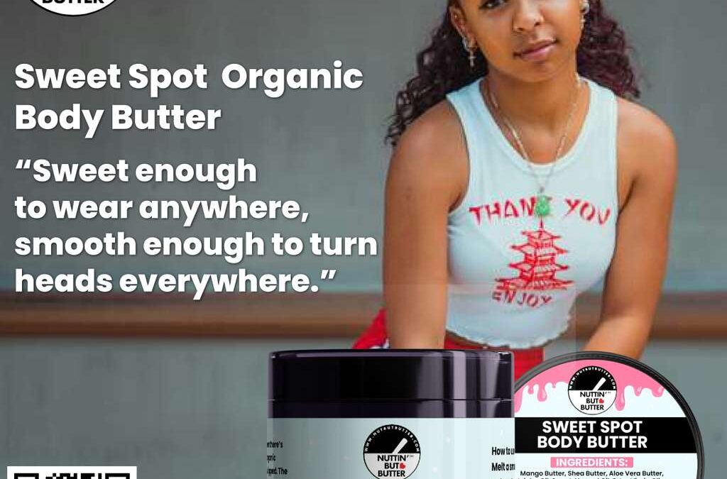SWEET SPOT ORGANIC BODY BUTTER 6 OZ.