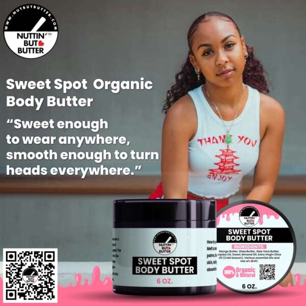 SWEET SPOT ORGANIC BODY BUTTER 6 OZ.